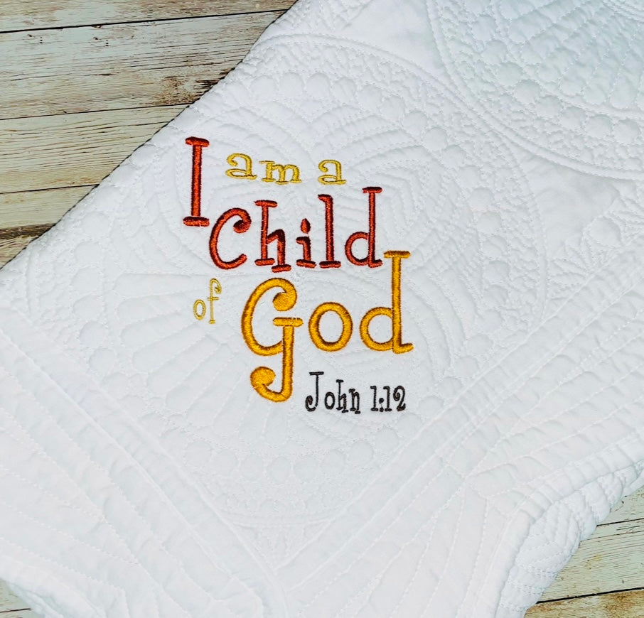 Embroidered Quilt - I am a Child of God